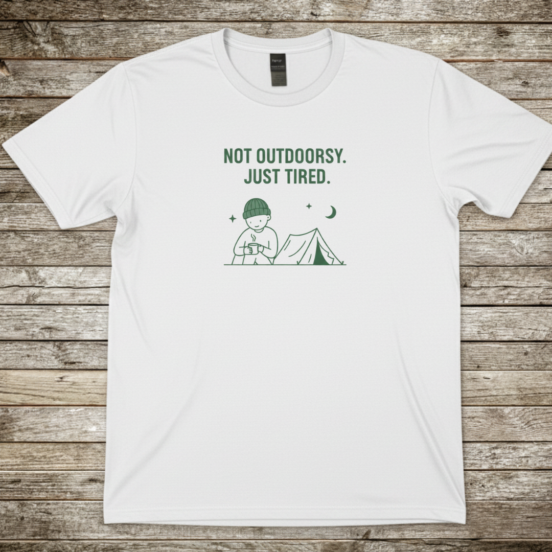 Printify T-Shirt White / S Not Outdoorsy T-Shirt Not Outdoorsy T-Shirt
